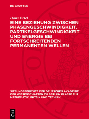 cover image of Eine Beziehung zwischen Phasengeschwindigkeit, Partikelgeschwindigkeit und Energie bei fortschreitenden permanenten Wellen